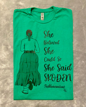 Short Sleeve - She Believed She Could So She Said Skoden - Kelly Green